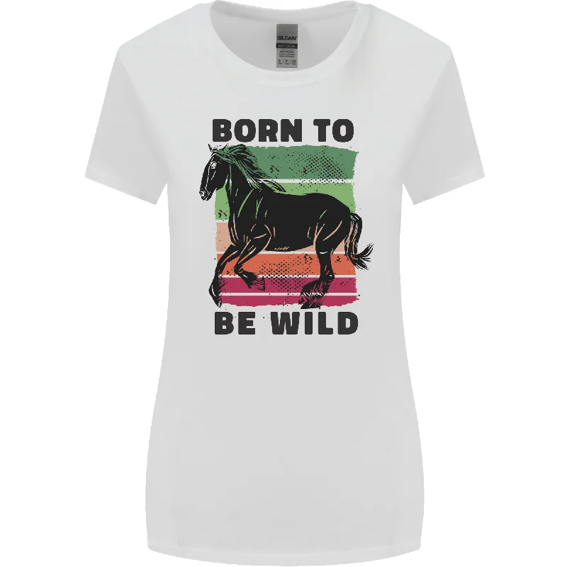 Born to be Wild Horse Riding Equestrian Womens Wider Cut T-Shirt Front Pockets Side Pockets Patch Pockets