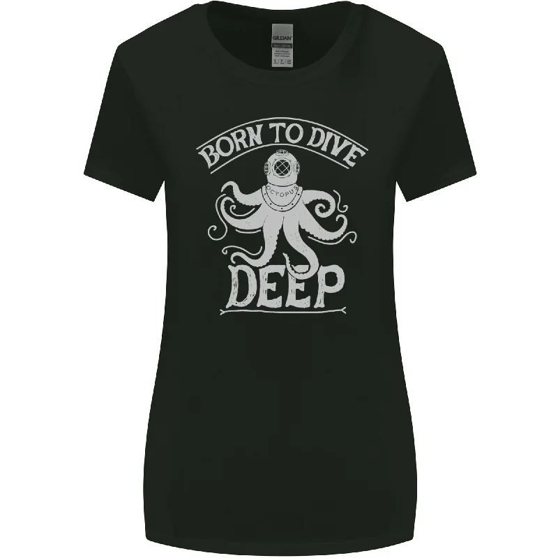 Born to Dive Deep Scuba Diving Diver Womens Wider Cut T-Shirt Mesh Fabric Canvas Fabric Denim Fabric